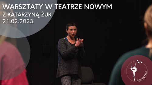 Warsztaty w Teatrze Nowym im. Kazimierza Dejmka w Łodzi 